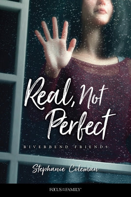 Real, Not Perfect by Coleman, Stephanie