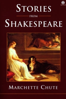 Stories from Shakespeare by Chute, Marchette