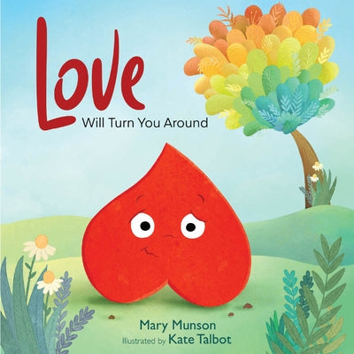 Love Will Turn You Around by Munson, Mary