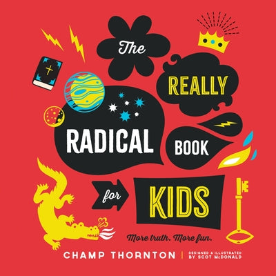The Really Radical Book: More Truth More Fun by Thornton, Champ