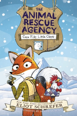 The Animal Rescue Agency #1: Case File: Little Claws by Schrefer, Eliot