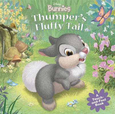 Disney Bunnies: Thumper's Fluffy Tail by Disney Books