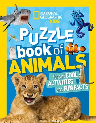 National Geographic Kids Puzzle Book: Animals by Kids, National Geographic