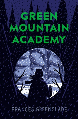 Green Mountain Academy by Greenslade, Frances