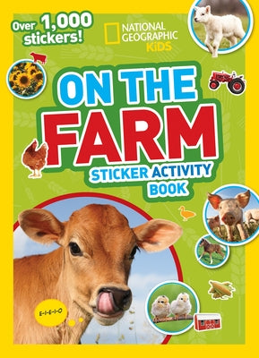 National Geographic Kids on the Farm Sticker Activity Book: Over 1,000 Stickers! by National Geographic Kids