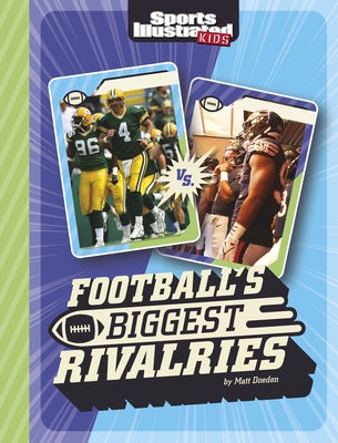 Football's Biggest Rivalries by Doeden, Matt