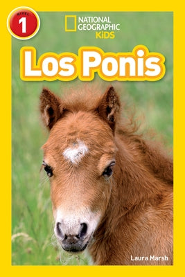 National Geographic Readers: Los Ponis (Ponies) by Marsh, Laura