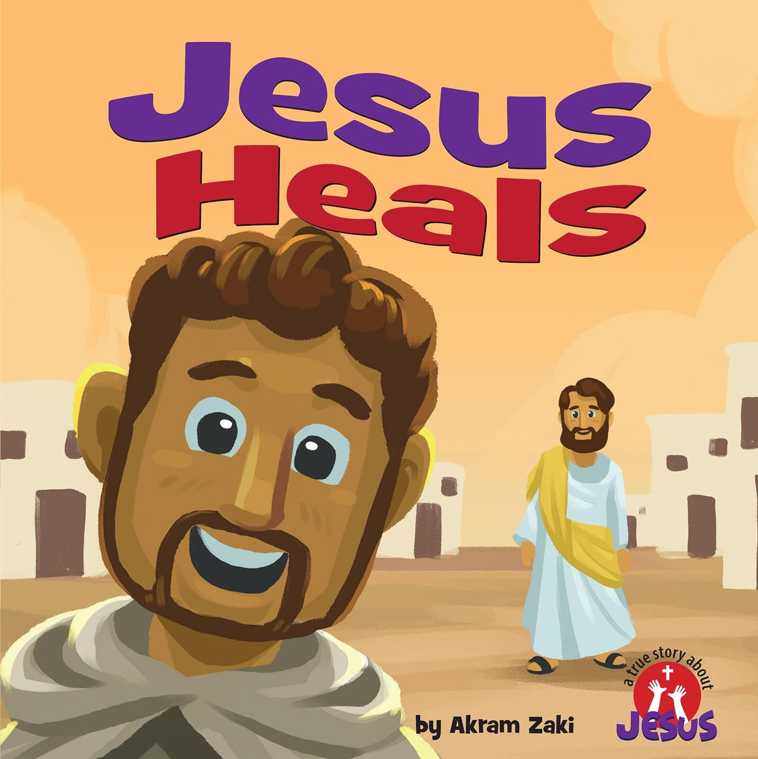 Jesus Heals (True Story About Jesus)