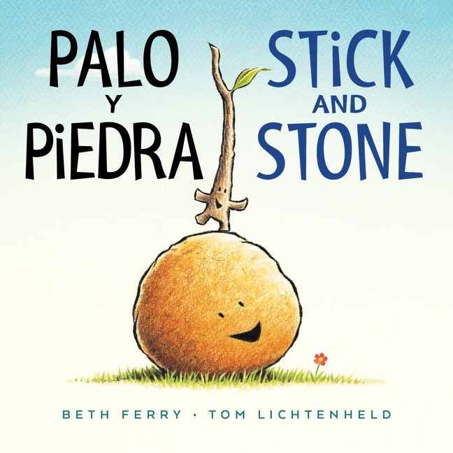 Palo Y Piedra/Stick and Stone: Bilingual English-Spanish by Ferry, Beth