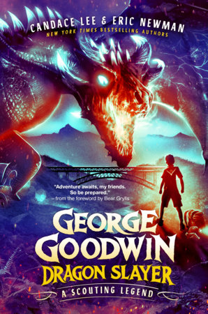 George Goodwin, Dragon Slayer: A Scouting Legend