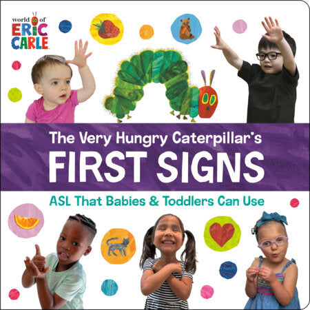 The Very Hungry Caterpillar's First Signs by Carle, Eric