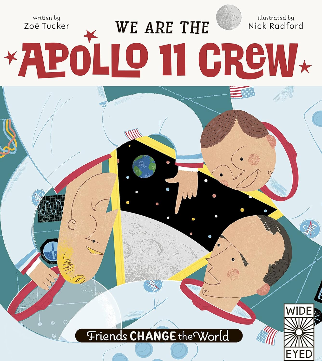 We Are The Apollo 11 Crew (Friends Change the World, 3)