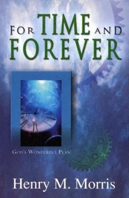 For Time and Forever by Morris, Henry M.