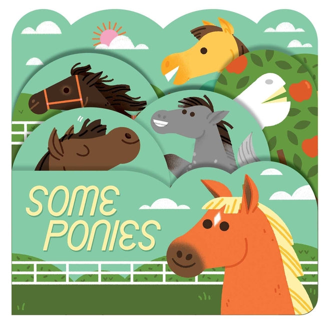 Some Ponies: A Lush Multi-Layered Die Cut Reveal Celebrating Ponies by Nichols, Lydia