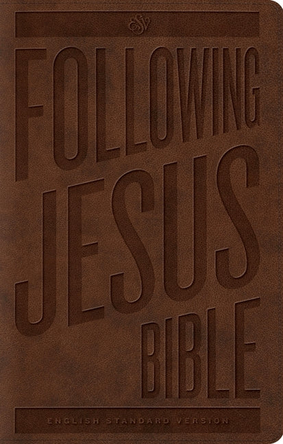 Following Jesus Bible-ESV by Esv Bibles