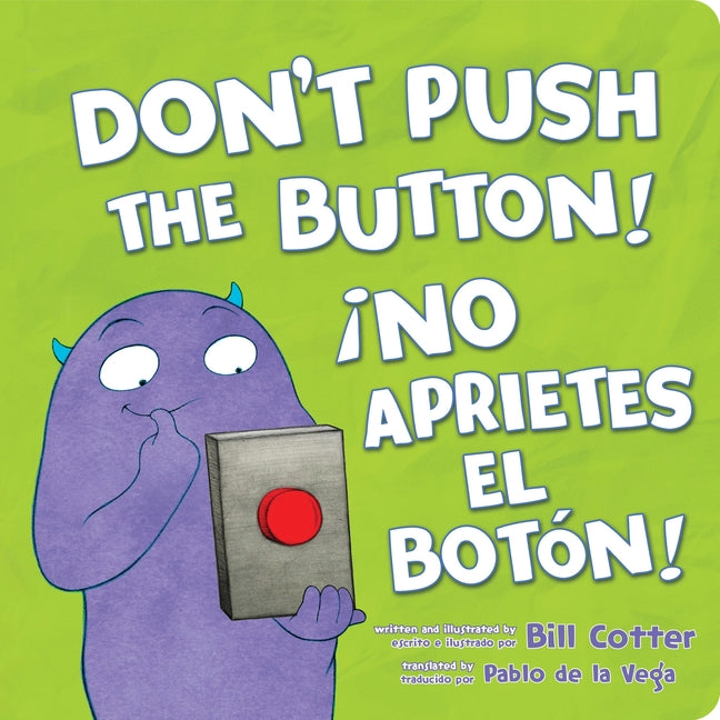 ¡No Aprietes El Botón! / Don't Push the Button! by Cotter, Bill