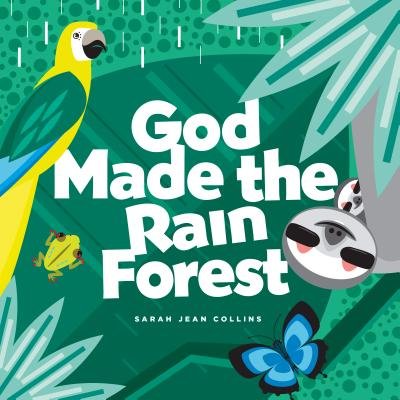 God Made the Rain Forest (The God Made Series)