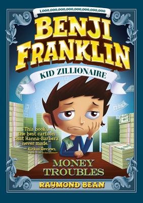 Benji Franklin: Kid Zillionaire: Money Troubles cover