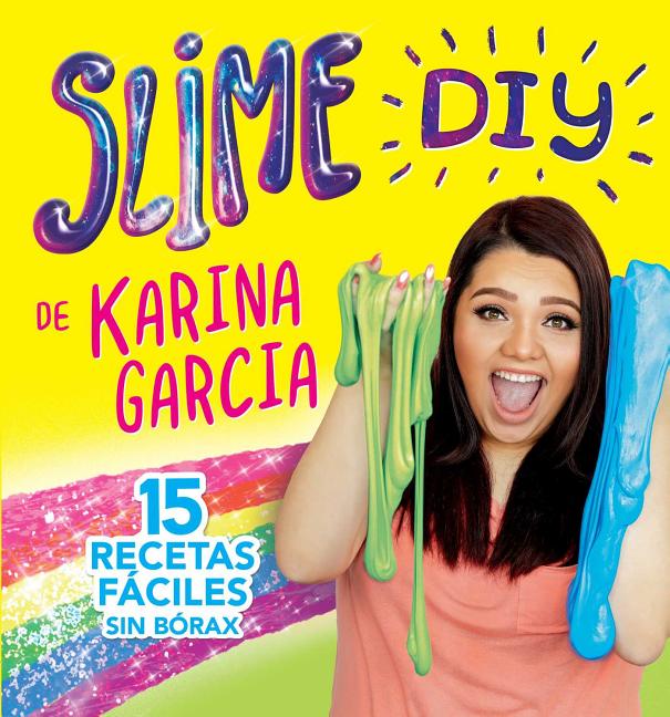 Slime DIY de Karina Garcia (Spanish Edition) by Garcia, Karina