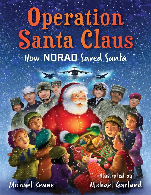 Operation Santa Claus: How Norad Saved Santa by Keane, Michael