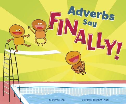 Adverbs Say "Finally!" by Chiodi, Maira