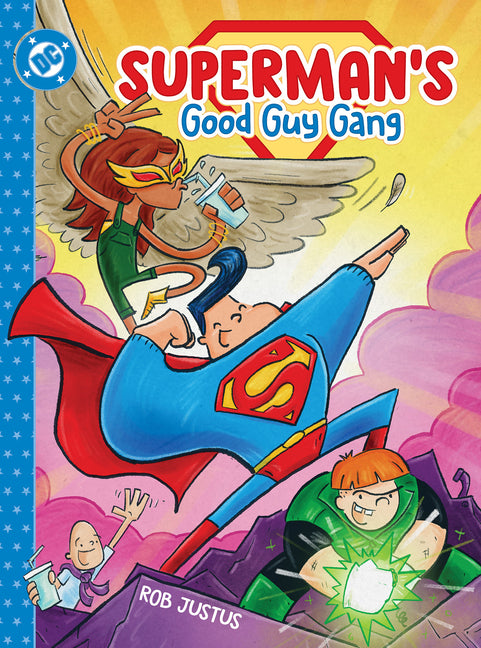 Superman's Good Guy Gang by Justus, Rob