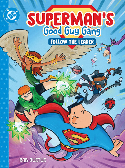 Superman's Good Guy Gang: Follow the Leader by Justus, Rob