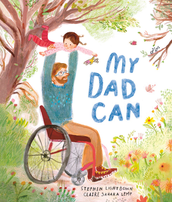 My Dad Can by Lightbown, Stephen