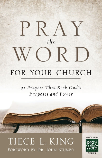 Pray the Word for Your Church by King, Tiece L.
