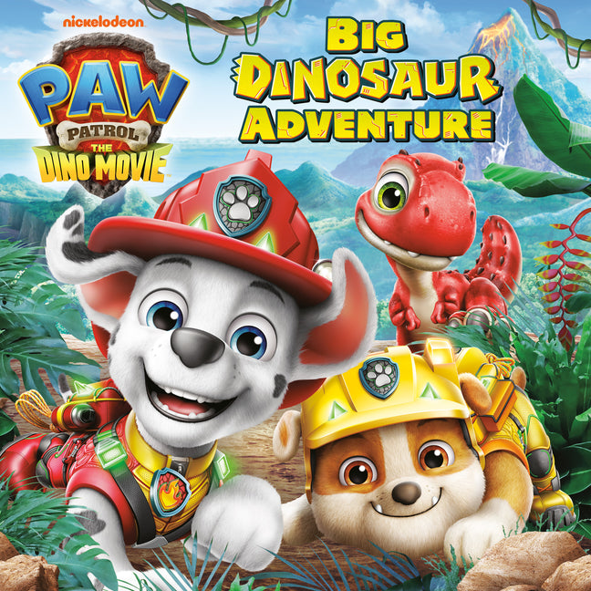 Big Dinosaur Adventure (Paw Patrol: The Dino Movie) by Roth, Megan