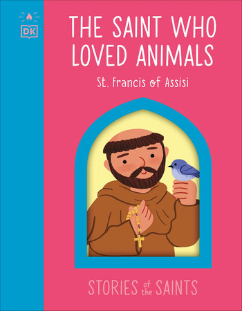 The Saint Who Loved Animals - St. Francis of Assisi