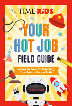TIME for Kids: Your Hot Job Field Guide