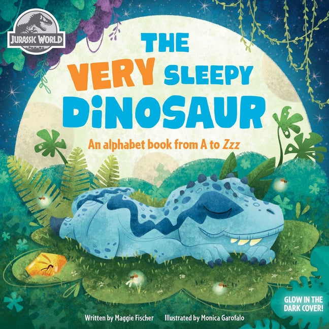 Jurassic World: The Very Sleepy Dinosaur by Garofalo, Monica