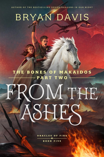 From the Ashes: The Bones of Makaidos Part 2 by Davis, Bryan