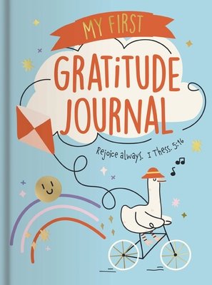 My First Gratitude Journal: Rejoice Always 1 Thess. 5:16