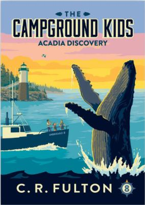 Campground Kids #8: Acadia Discovery