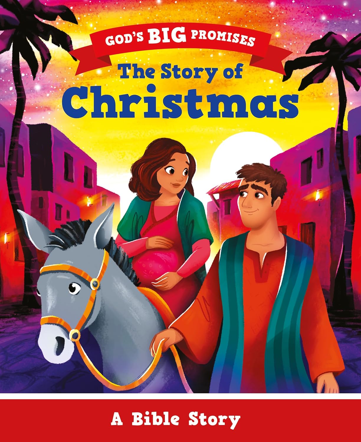 The Story of Christmas : A Bible Story
