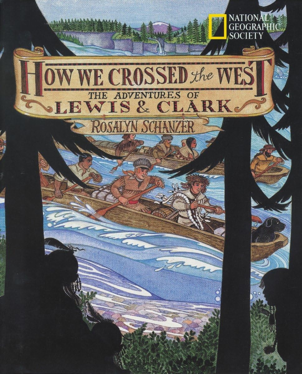 How We Crossed the West : The Adventures of Lewis and Clark