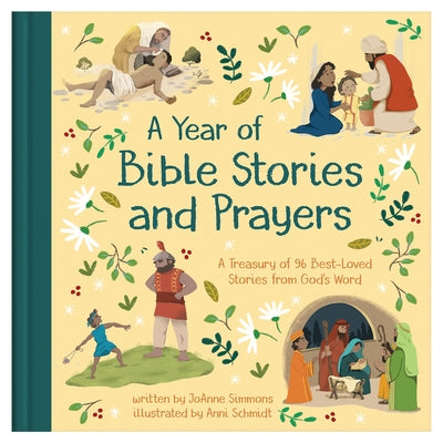 A Year of Bible Stories and Prayers: A Treasury of 96 Best-Loved Stories from God's Word by Simmons, Joanne