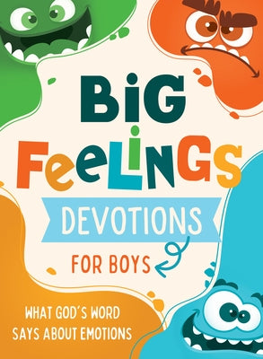 Big Feelings Devotions for Boys: What God's Word Says about Emotions by Hascall, Glenn