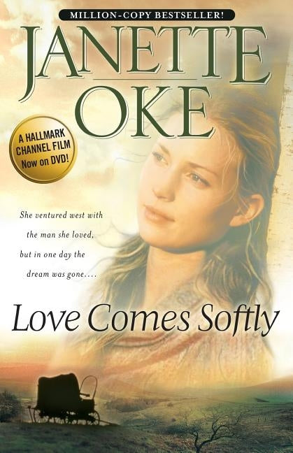 Love Comes Softly by Oke, Janette