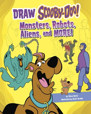 Draw Scooby-Doo!: Monsters, Robots, Aliens, and More! by KortÃ©, Steve
