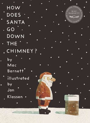 How Does Santa Go Down the Chimney? by Barnett, Mac