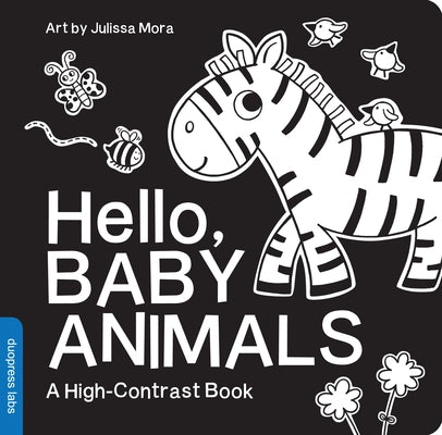 Hello, Baby Animals: A Durable High-Contrast Black-And-White Board Book for Newborns and Babies by Duopress Labs