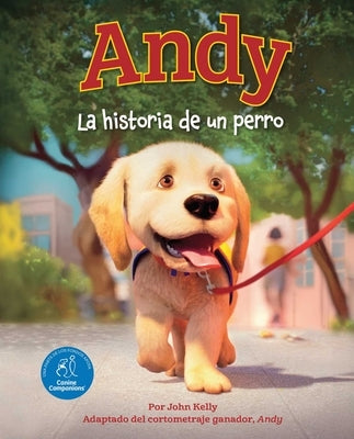 Andy (Spanish Edition): La Historia de Un Perro by Kelly, John