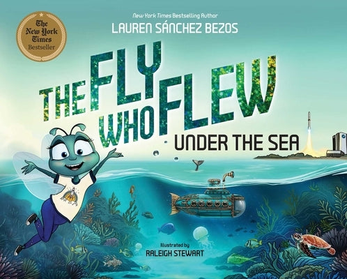 The Fly Who Flew Under the Sea by SÃ¡nchez Bezos, Lauren