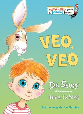 Veo, Veo (the Eye Book Spanish Edition) by Dr Seuss