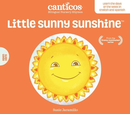 Canticos Little Sunny Sunshine / Sol Solecito: Bilingual Nursery Rhymes by Jaramillo, Susie