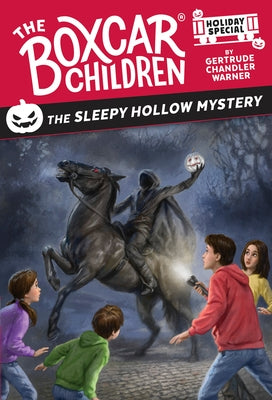 The Sleepy Hollow Mystery: A Halloween Holiday Special by Warner, Gertrude Chandler
