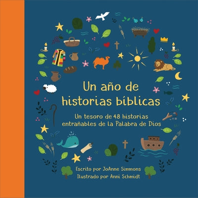 Un Año de Historias Bíblicas: Un Tesoro de 48 Historias Entrañables de la Palabra de Dios by Simmons, Joanne